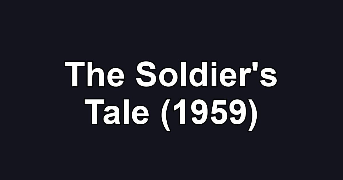 The Soldier's Tale (1959)