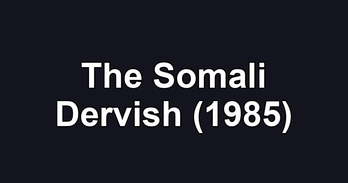 The Somali Dervish (1985)