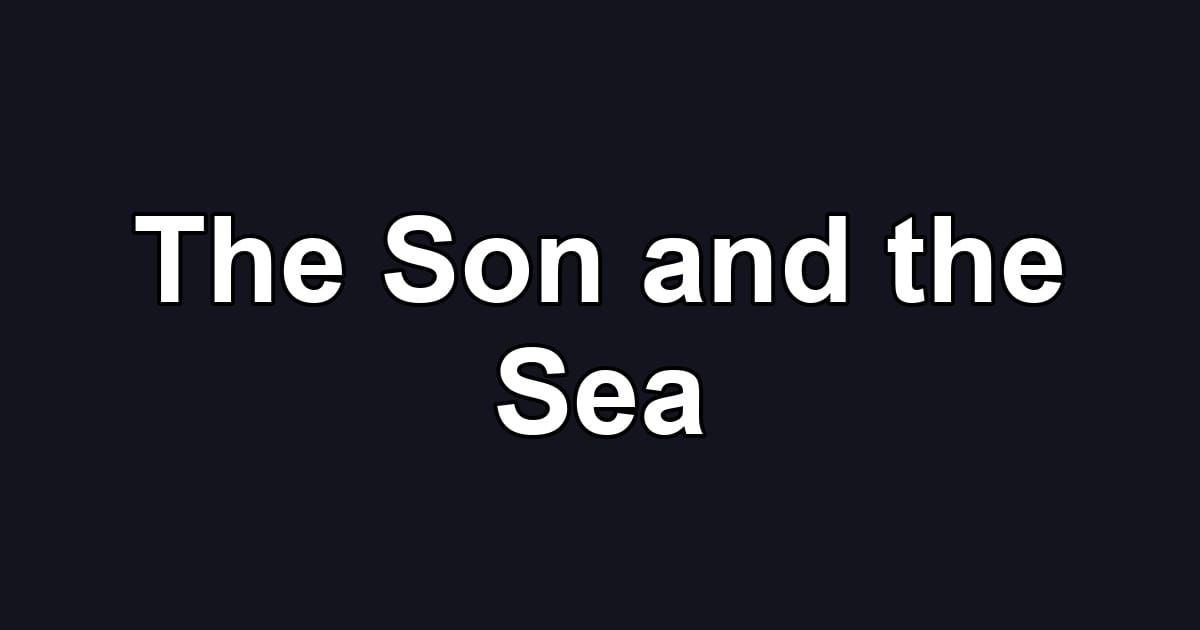 The Son and the Sea