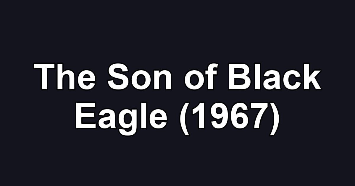 The Son of Black Eagle (1967)