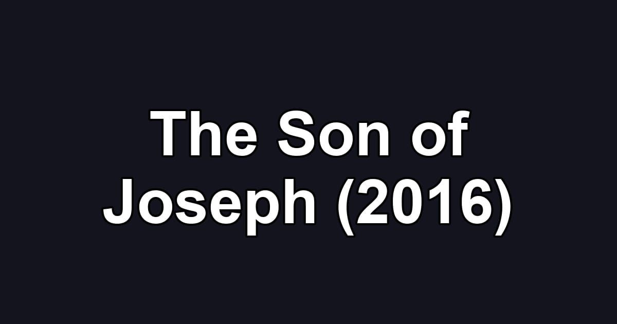 The Son of Joseph (2016)