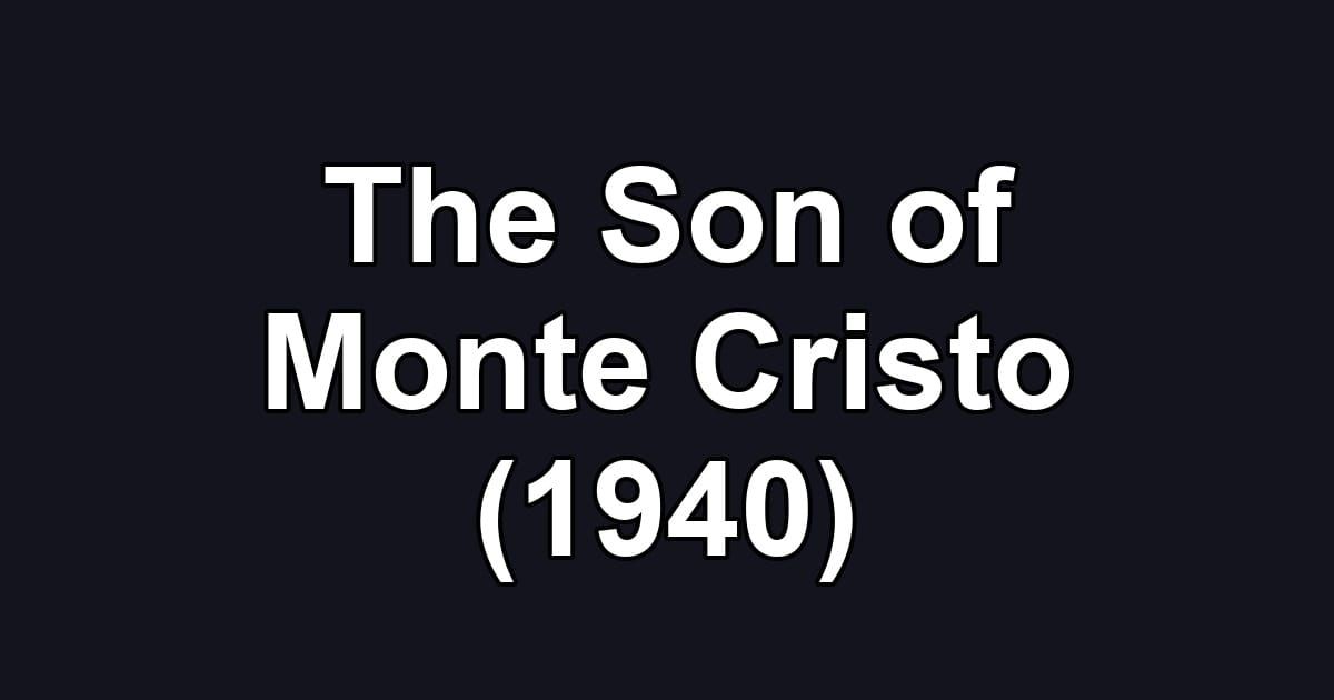 The Son of Monte Cristo (1940)