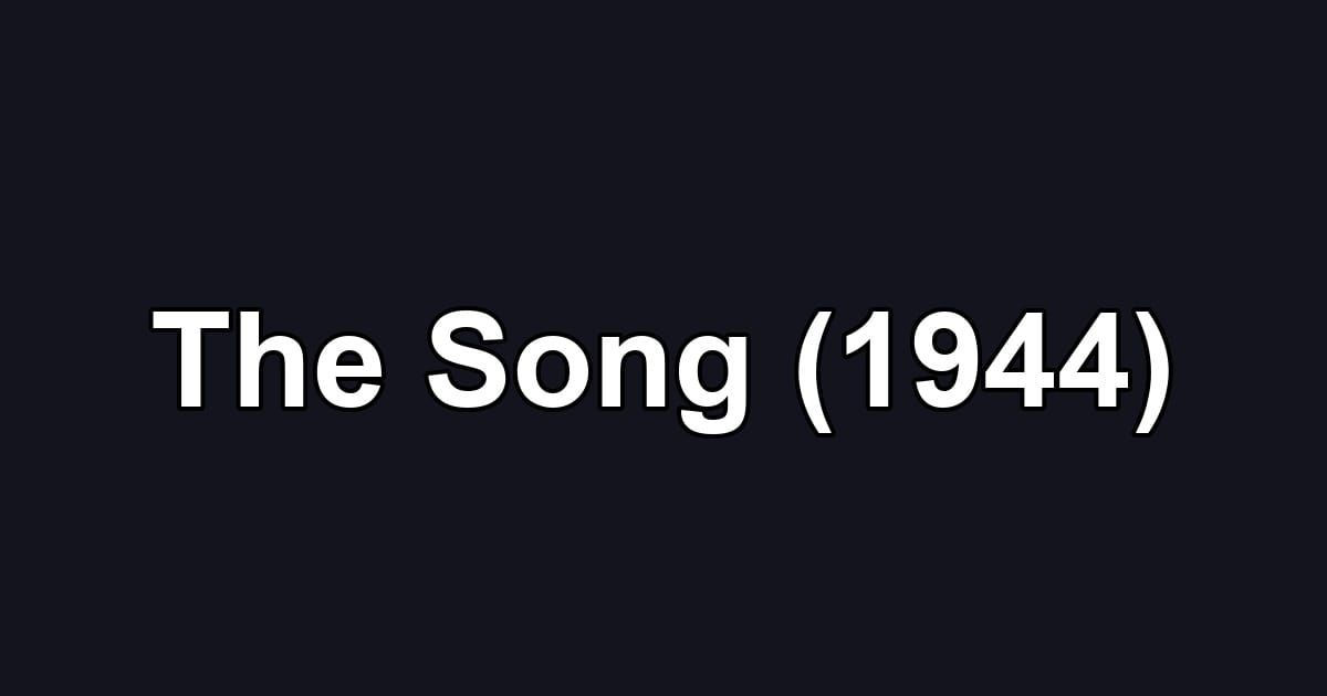 The Song (1944)