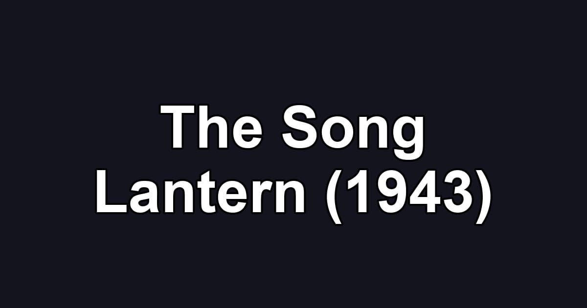 The Song Lantern (1943)