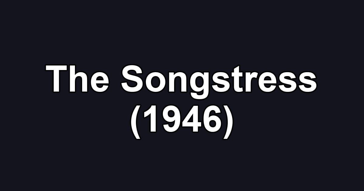 The Songstress (1946)