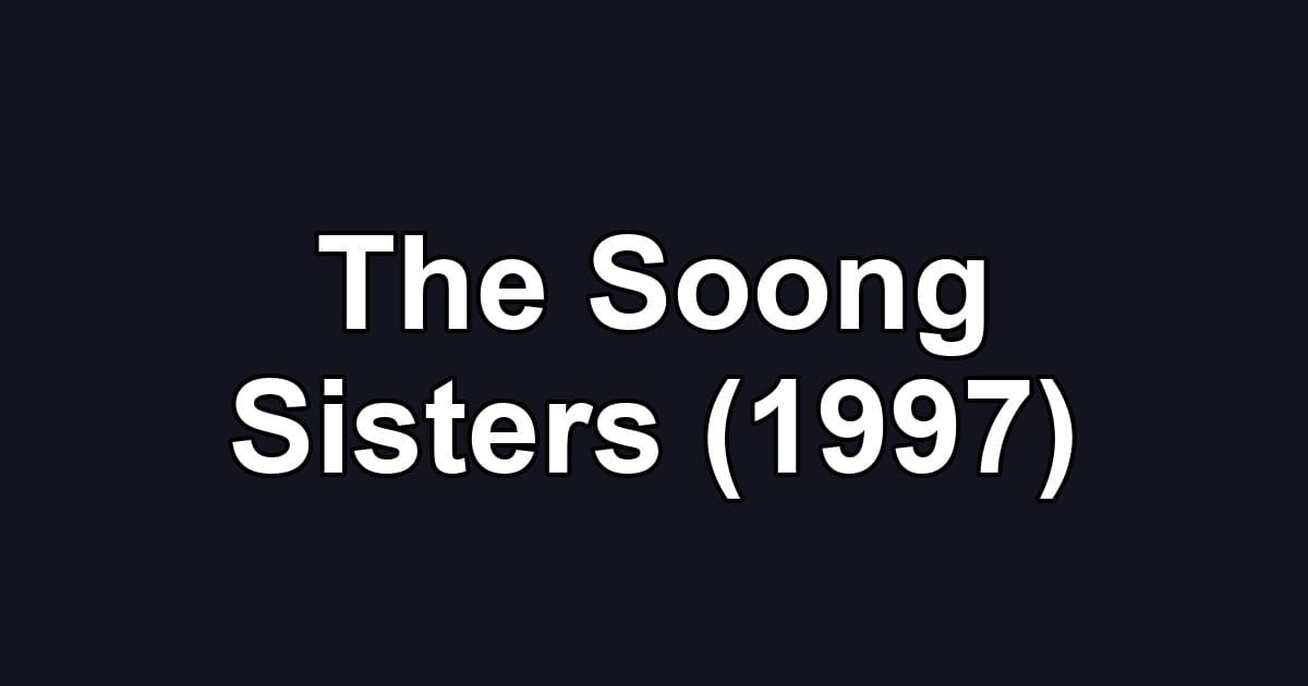 The Soong Sisters (1997)
