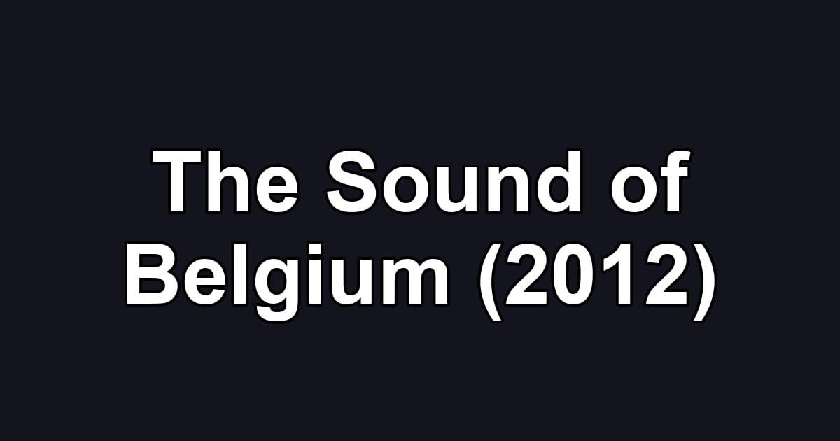 The Sound of Belgium (2012)