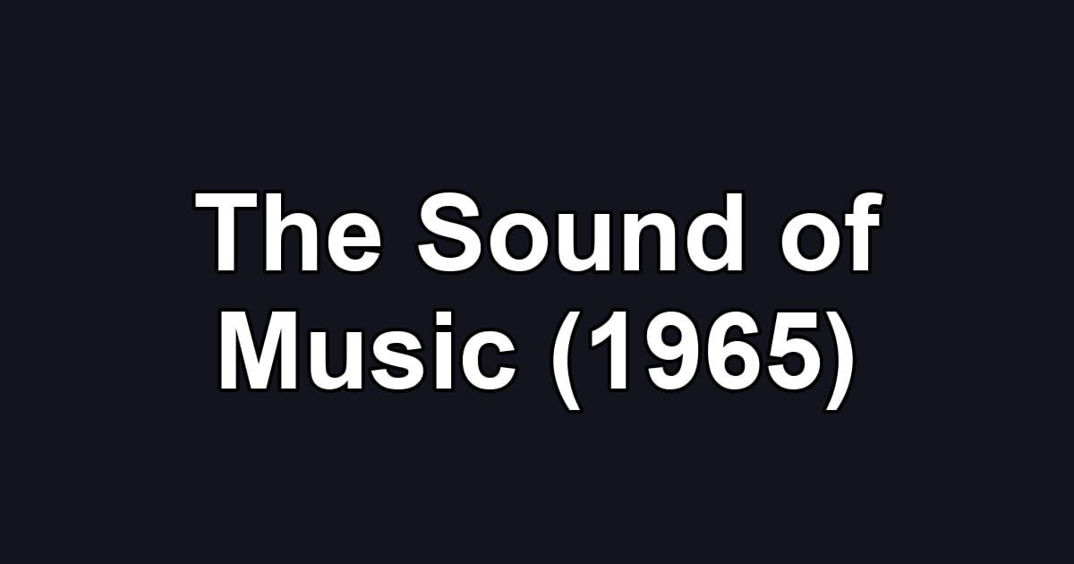 The Sound of Music (1965)