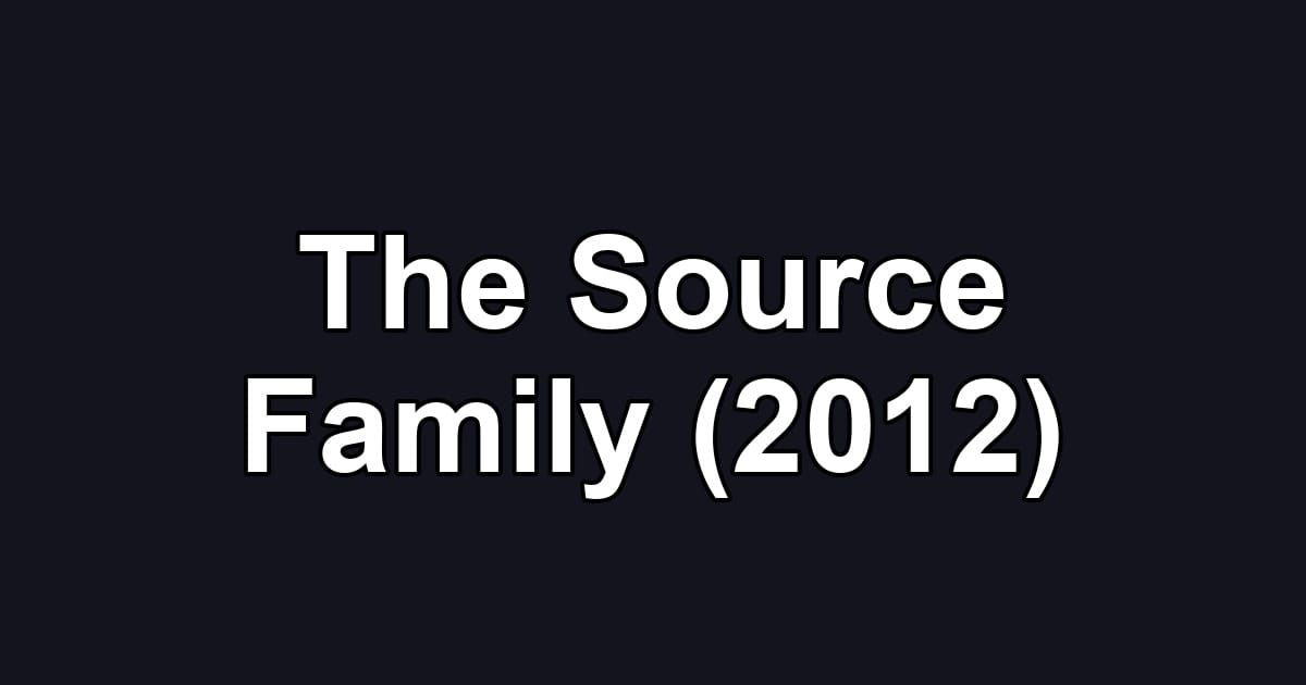 The Source Family (2012)