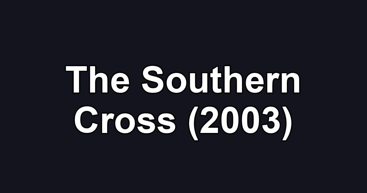 The Southern Cross (2003)