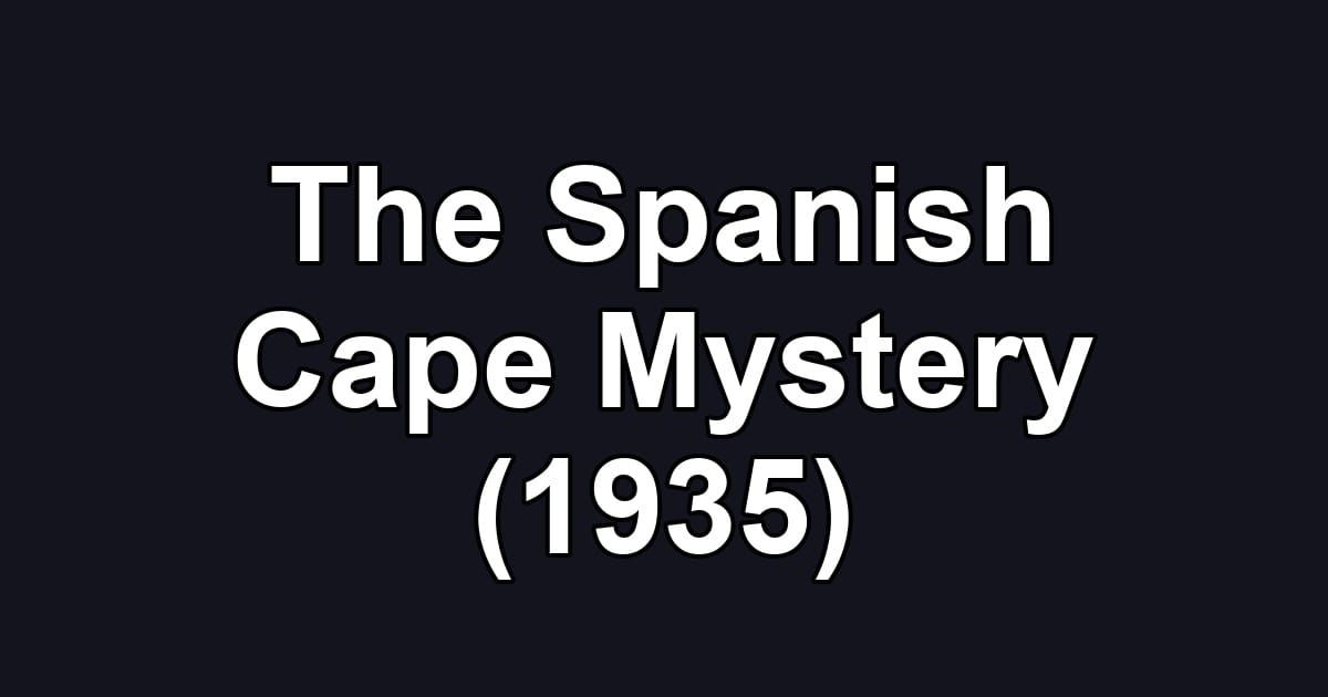 The Spanish Cape Mystery (1935)