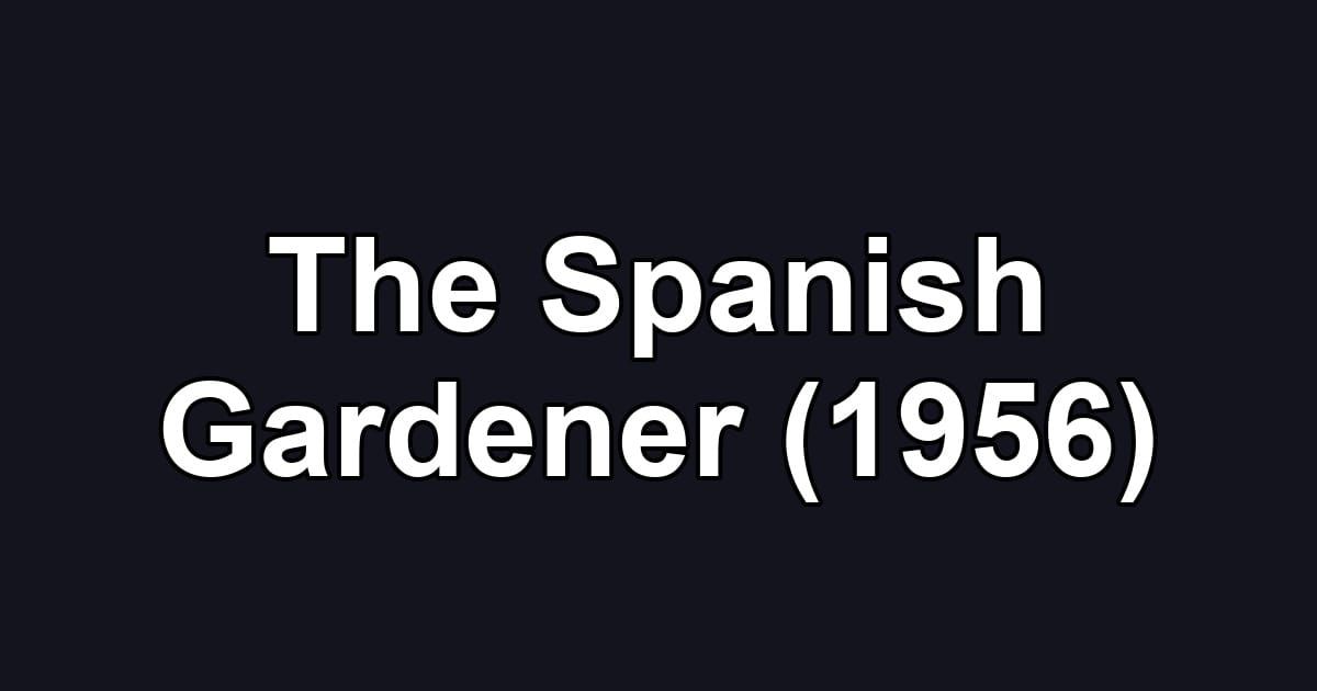 The Spanish Gardener (1956)