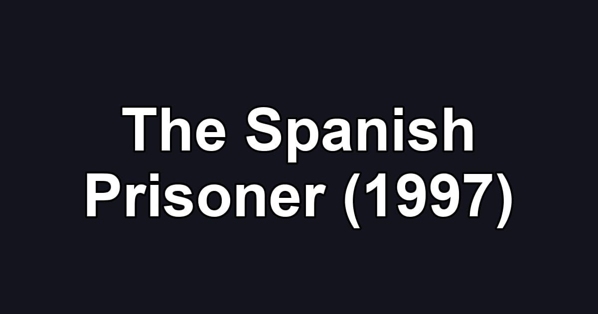 The Spanish Prisoner (1997)