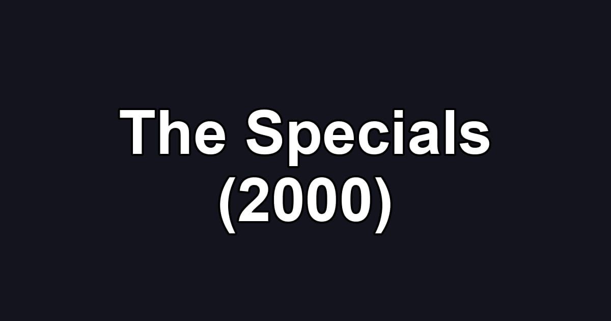 The Specials (2000)