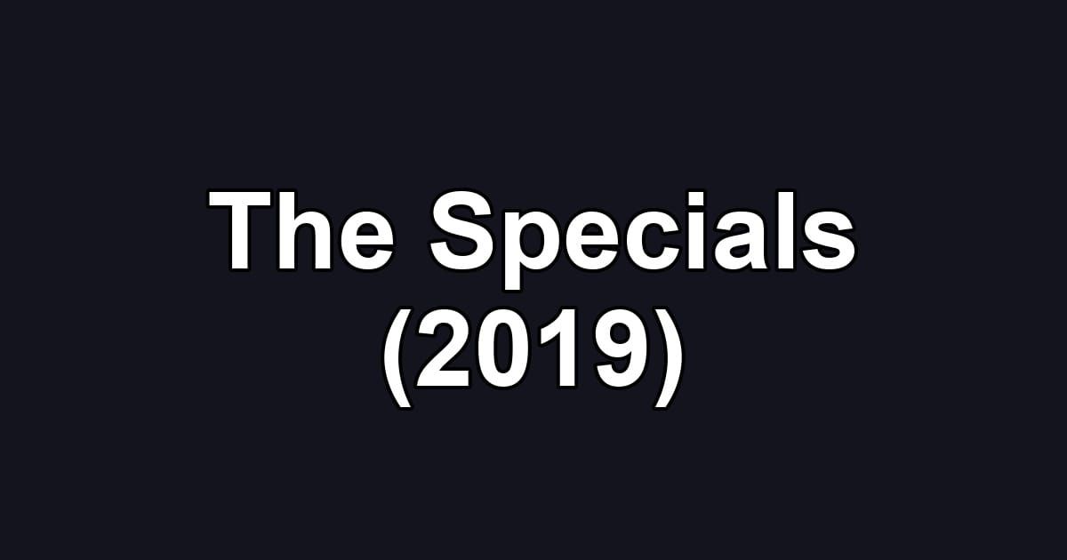 The Specials (2019)