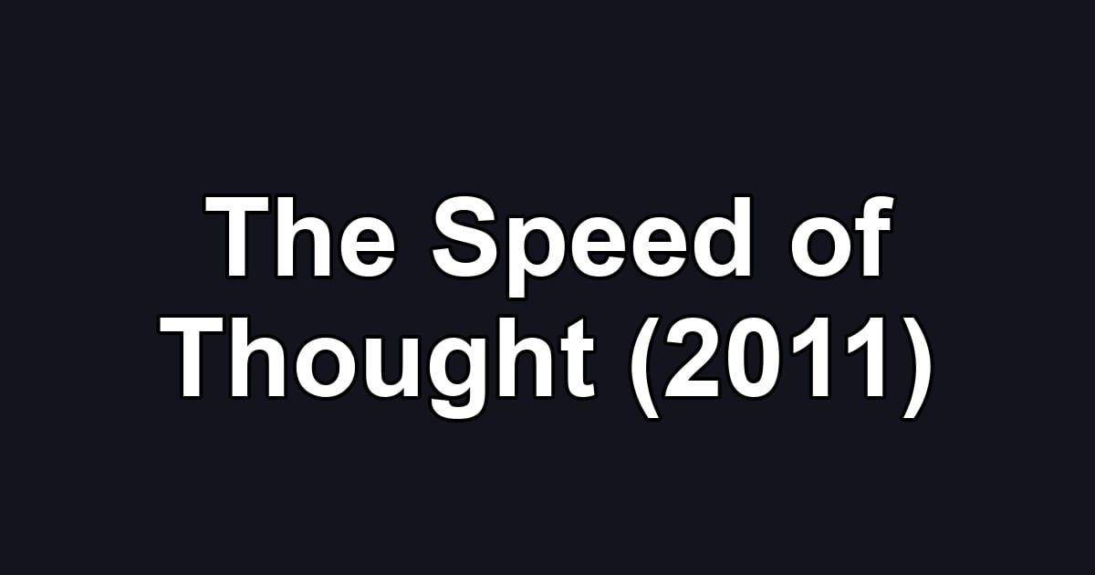 The Speed of Thought (2011)