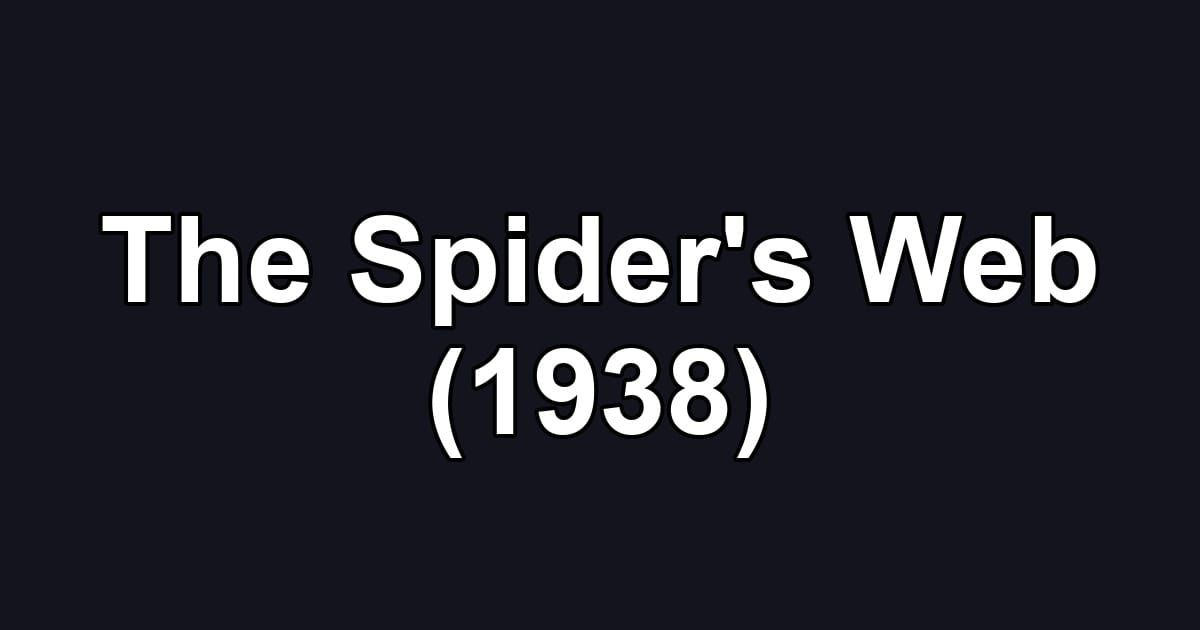 The Spider's Web (1938)