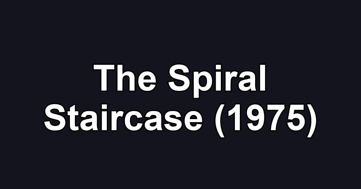 The Spiral Staircase (1975)