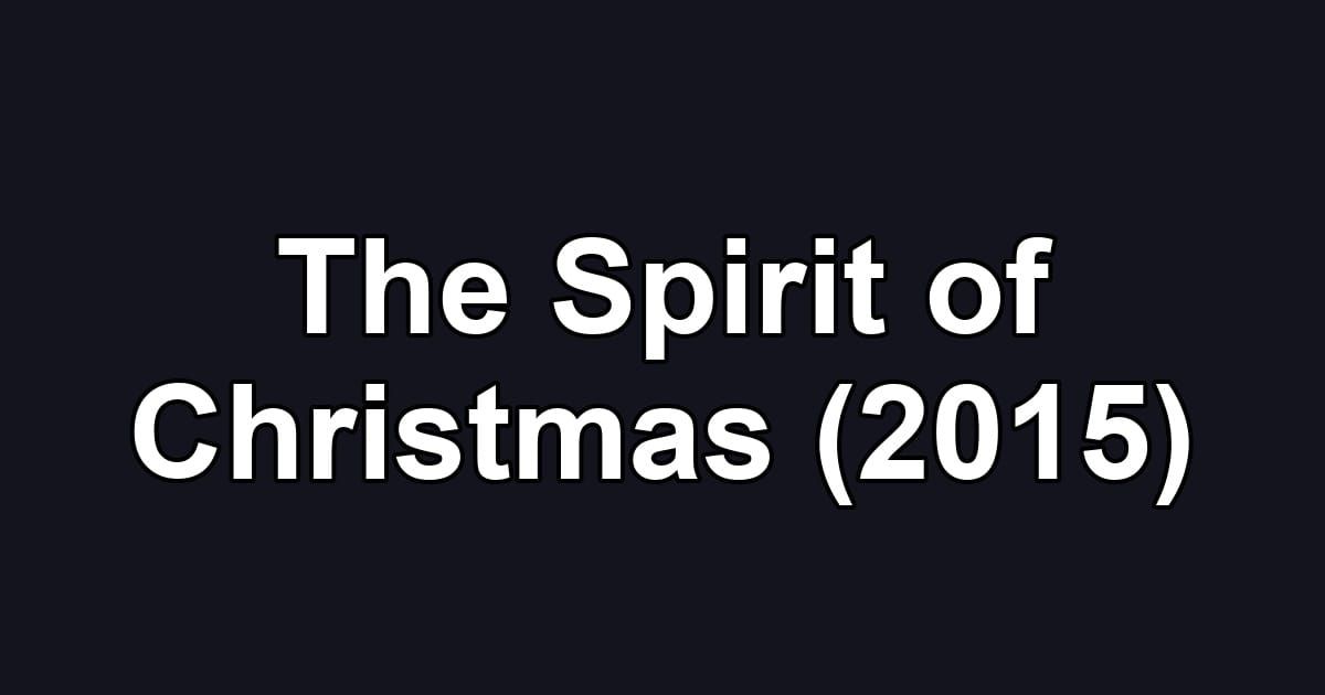 The Spirit of Christmas (2015)