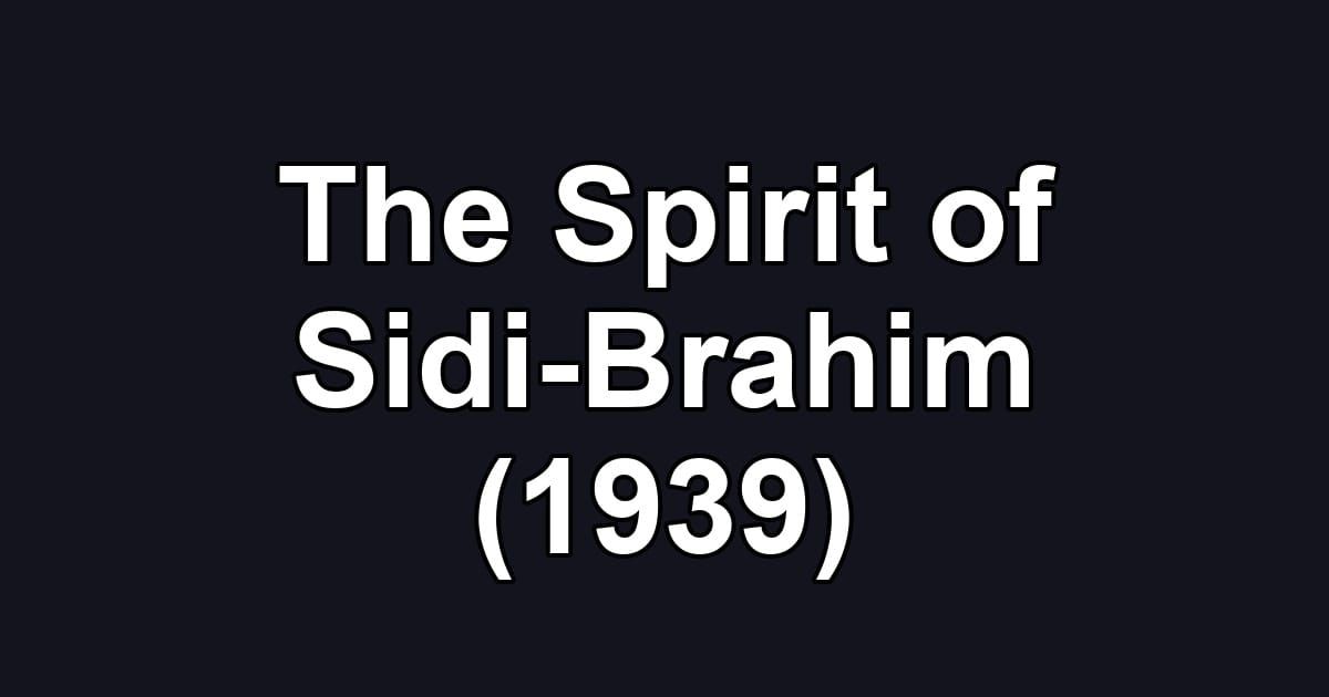 The Spirit of Sidi-Brahim (1939)