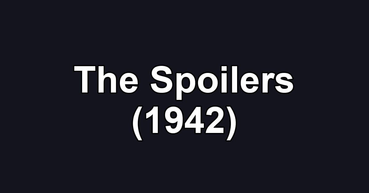 The Spoilers (1942)
