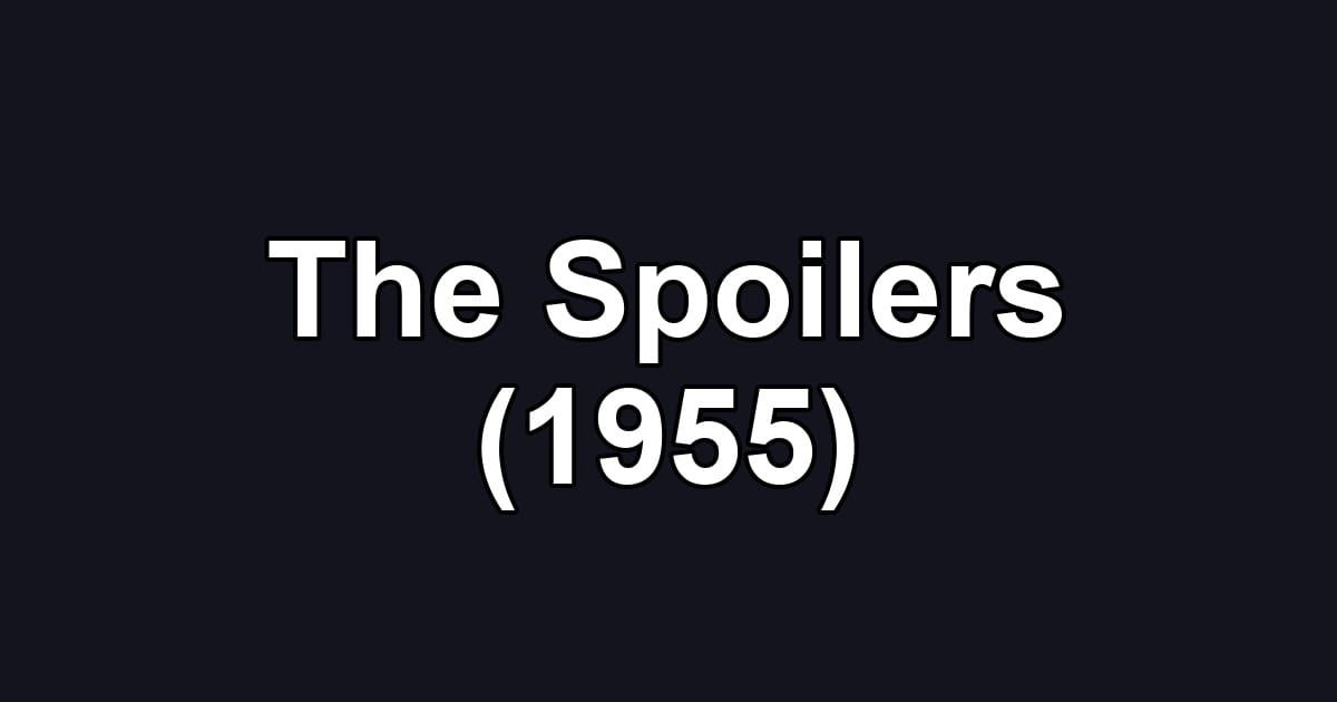 The Spoilers (1955)
