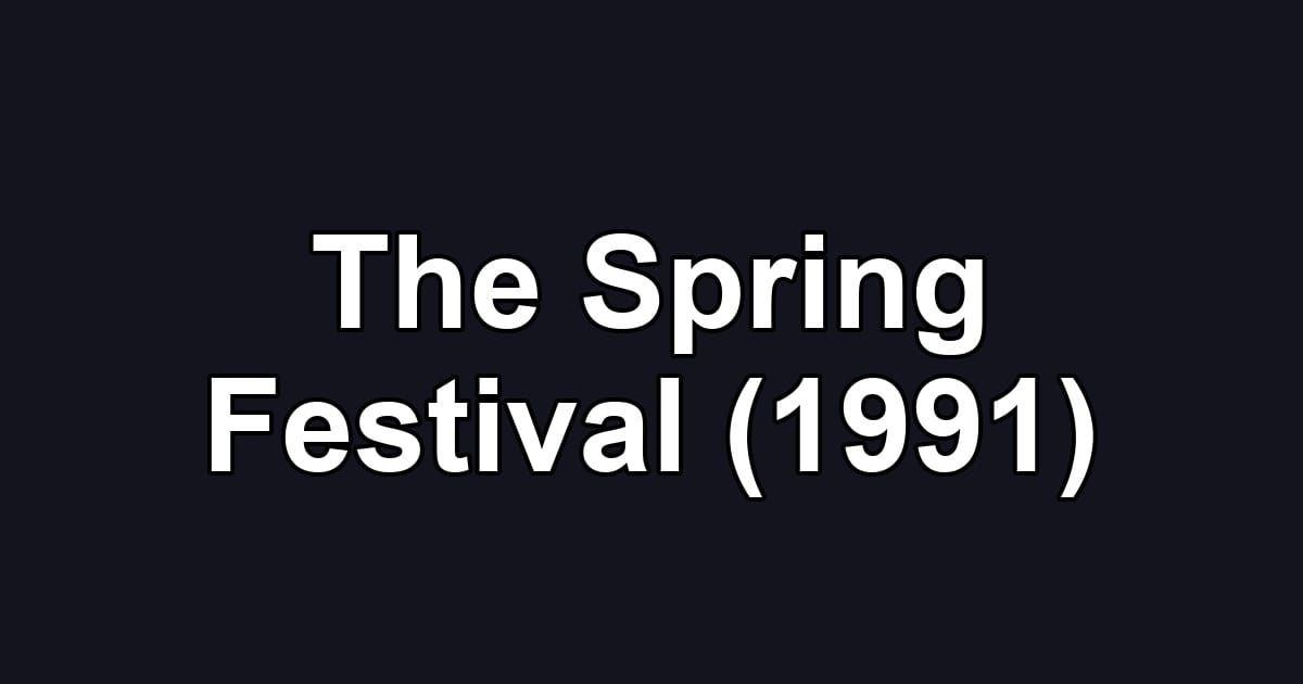 The Spring Festival (1991)