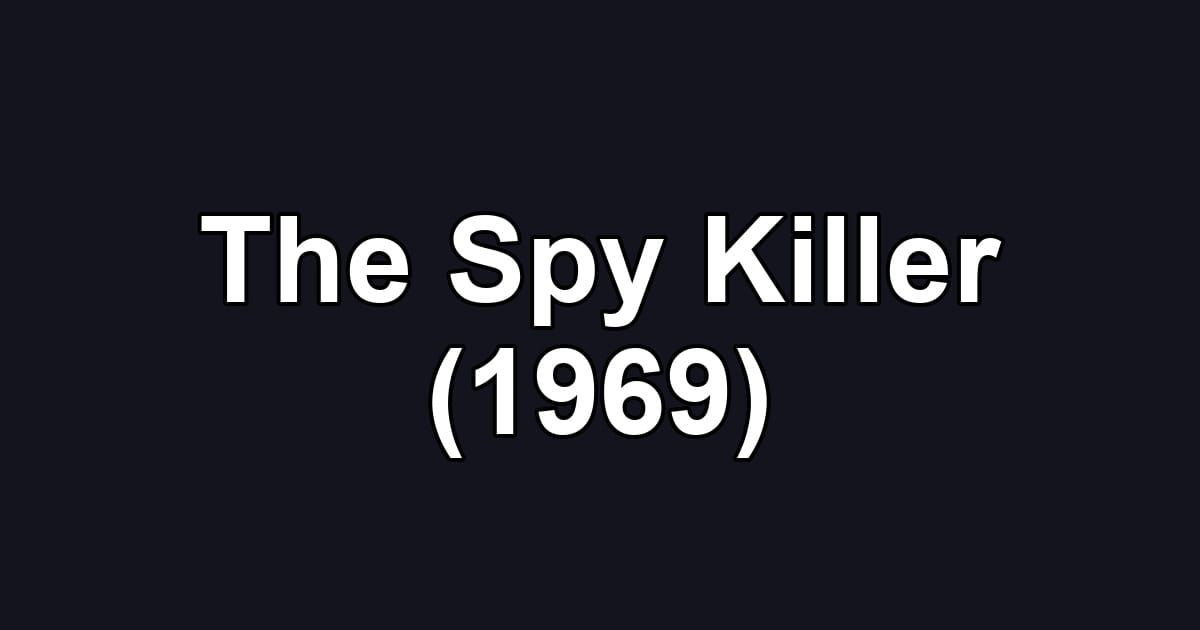 The Spy Killer (1969)