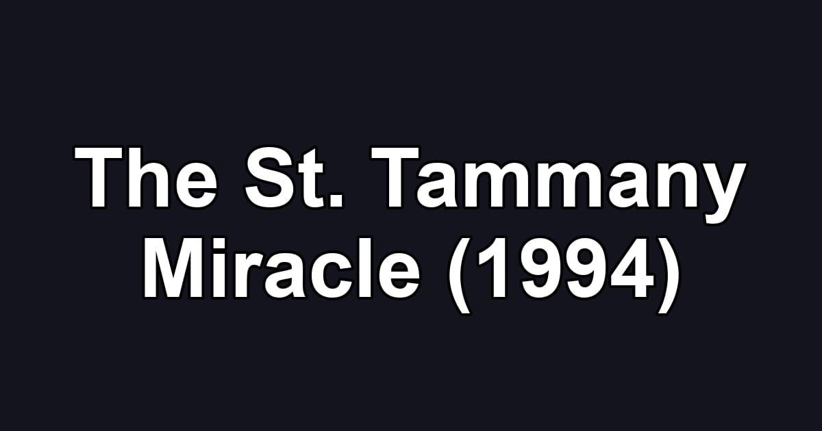 The St. Tammany Miracle (1994)