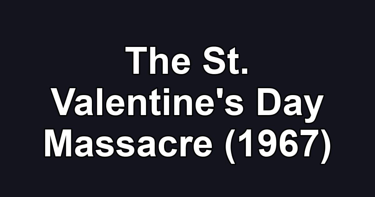 The St. Valentine's Day Massacre (1967)