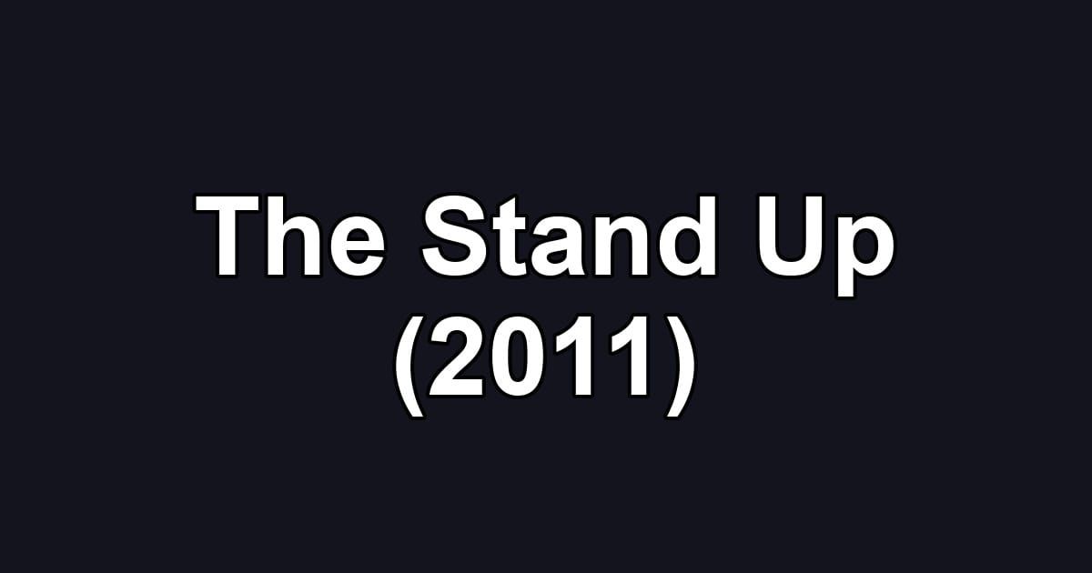 The Stand Up (2011)