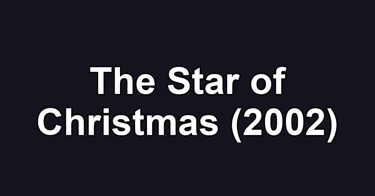 The Star of Christmas (2002)