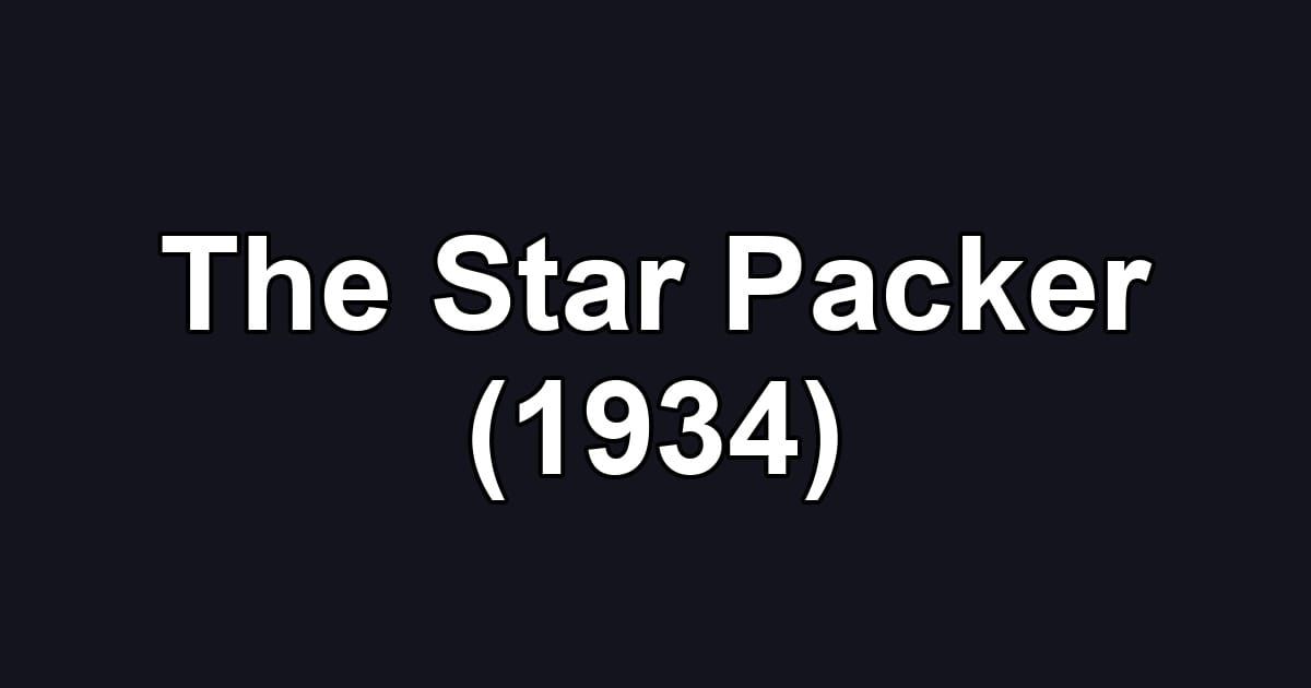 The Star Packer (1934)