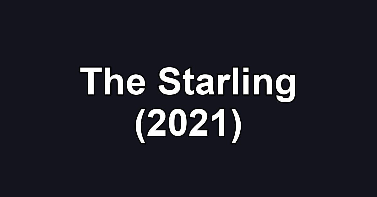 The Starling (2021)