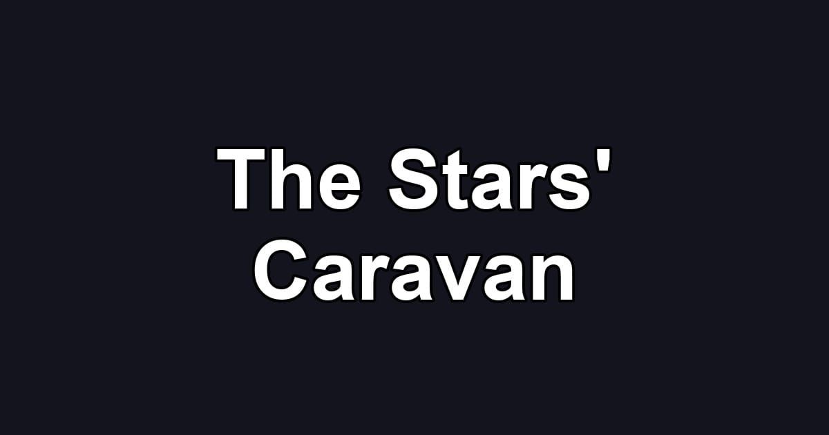 The Stars' Caravan