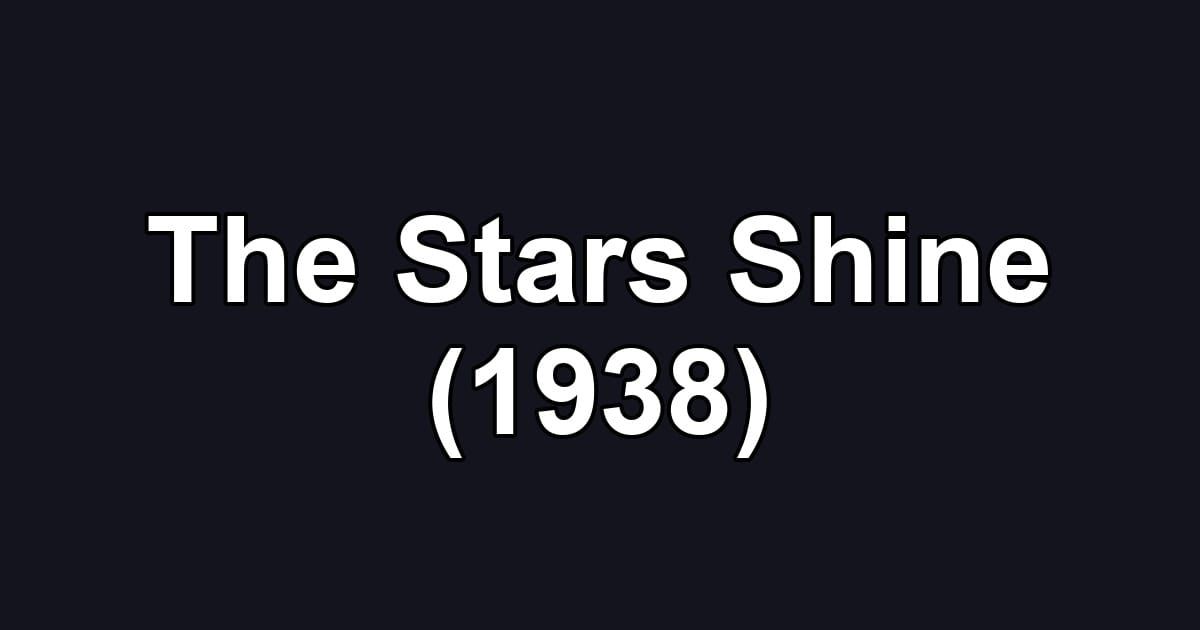 The Stars Shine (1938)