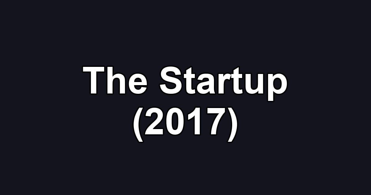 The Startup (2017)
