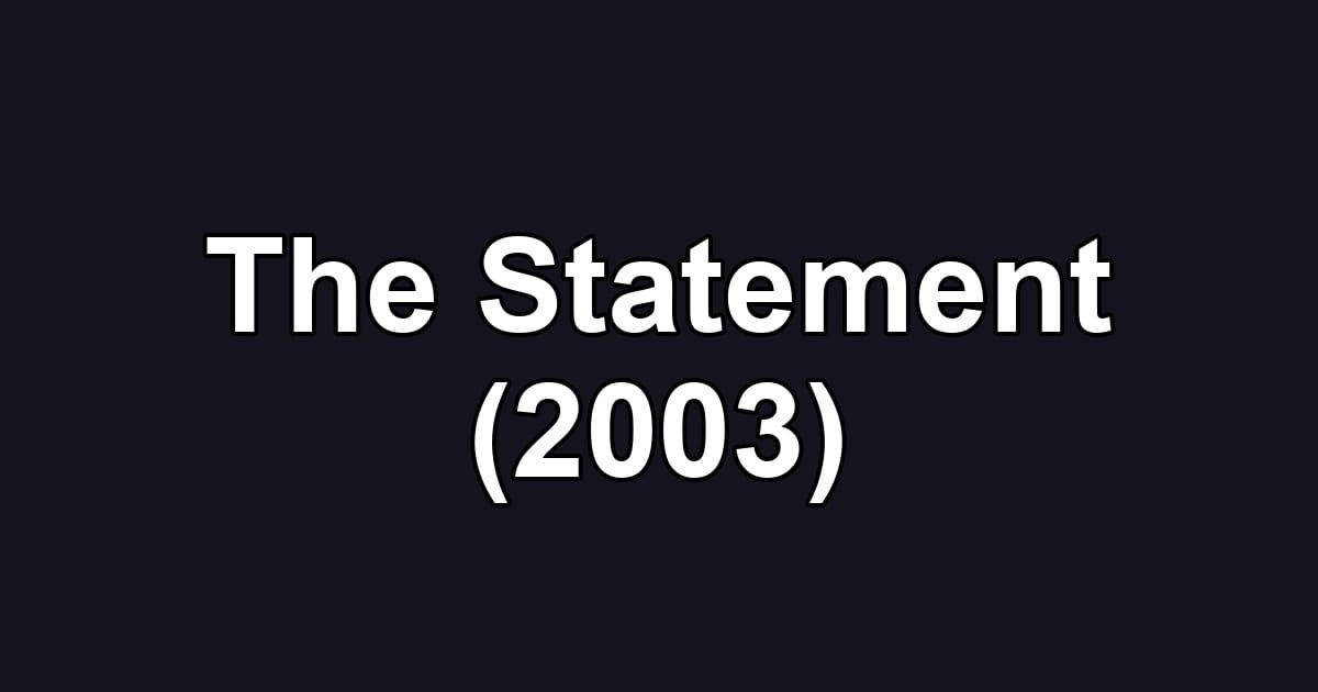 The Statement (2003)