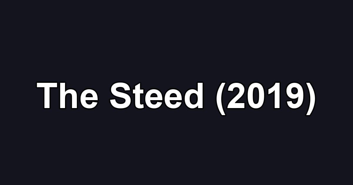 The Steed (2019)