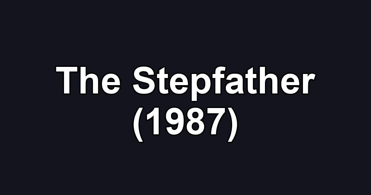 The Stepfather (1987)
