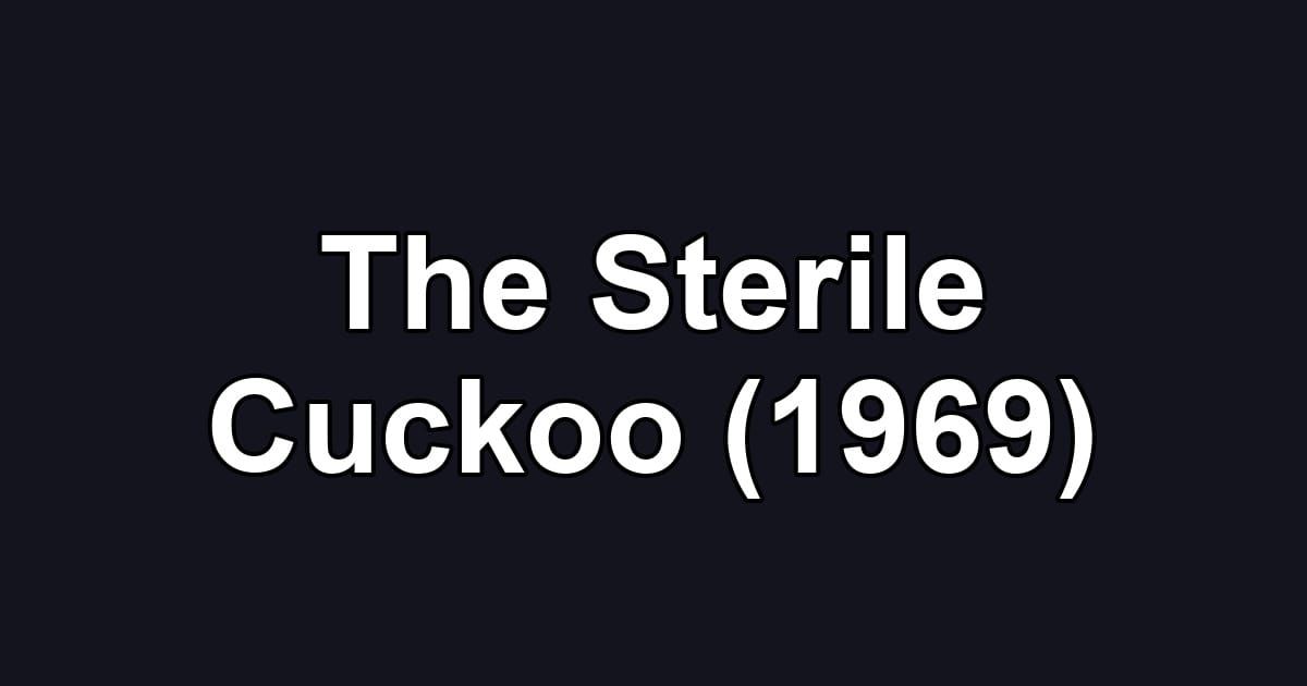 The Sterile Cuckoo (1969)