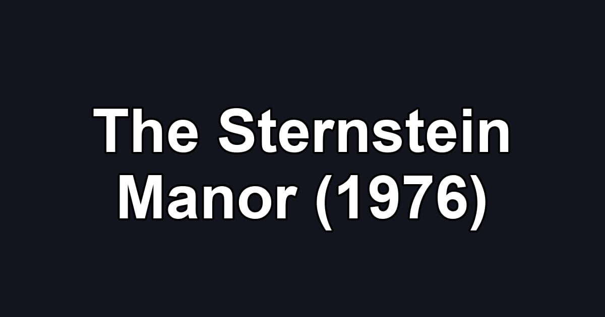 The Sternstein Manor (1976)