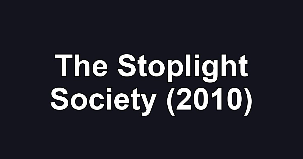 The Stoplight Society (2010)