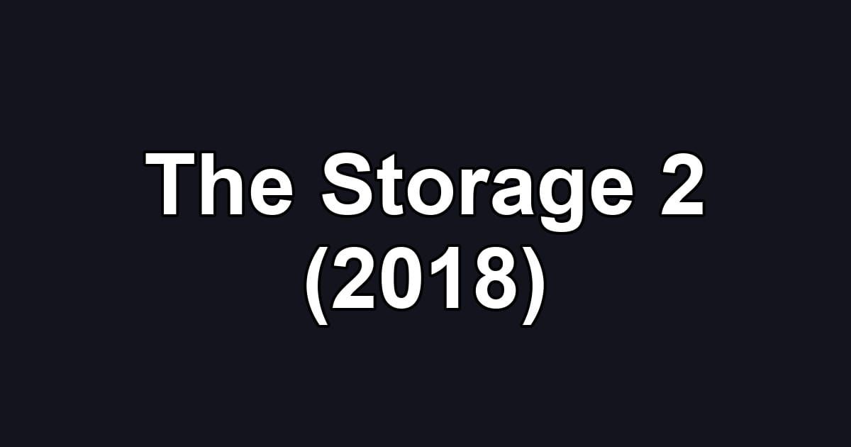 The Storage 2 (2018)