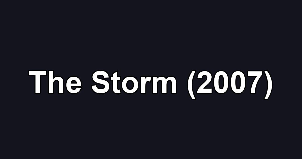 The Storm (2007)