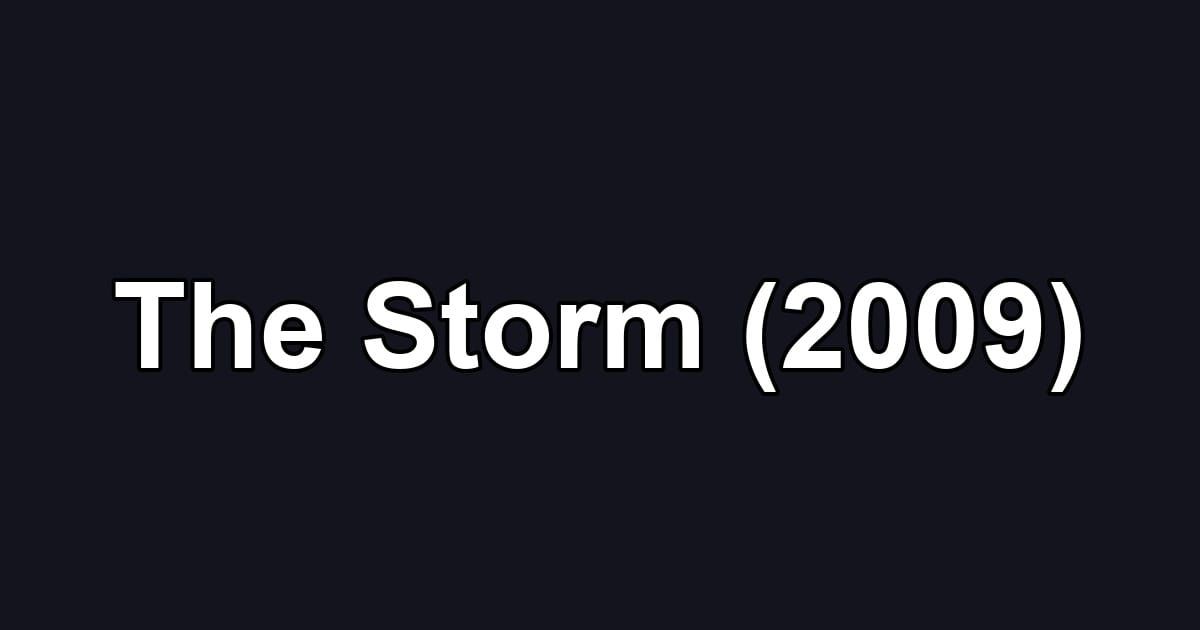 The Storm (2009)