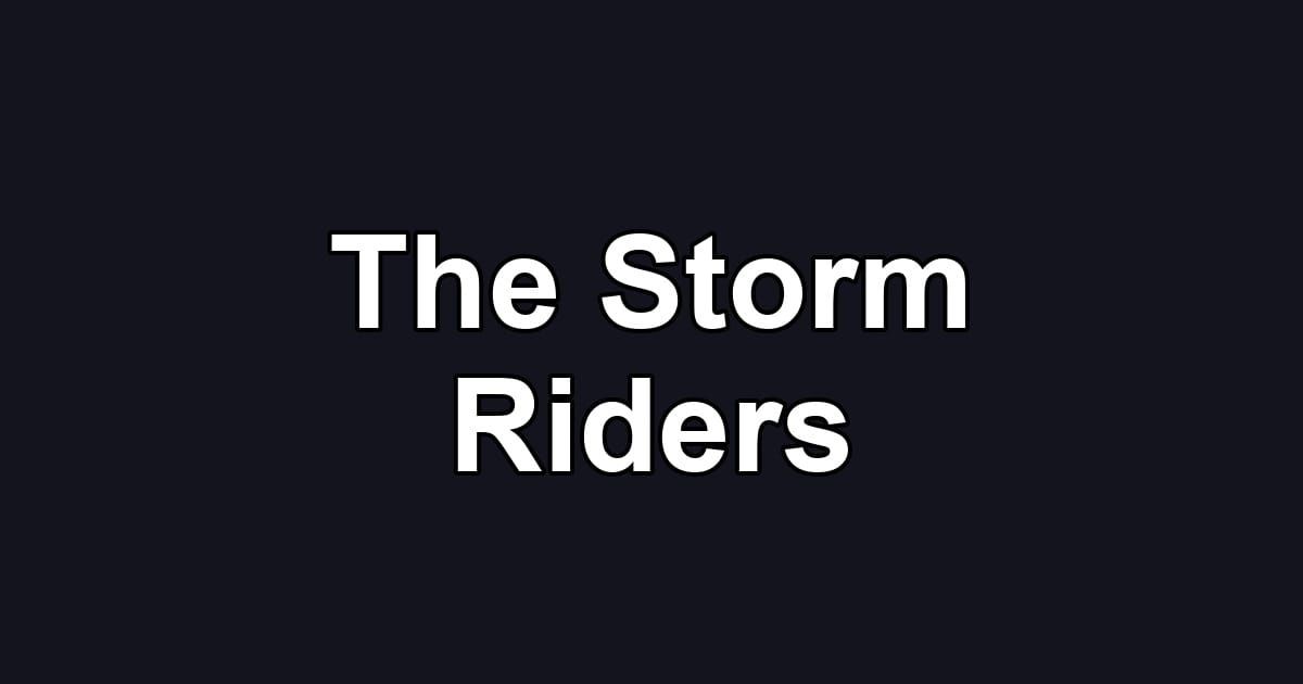 The Storm Riders