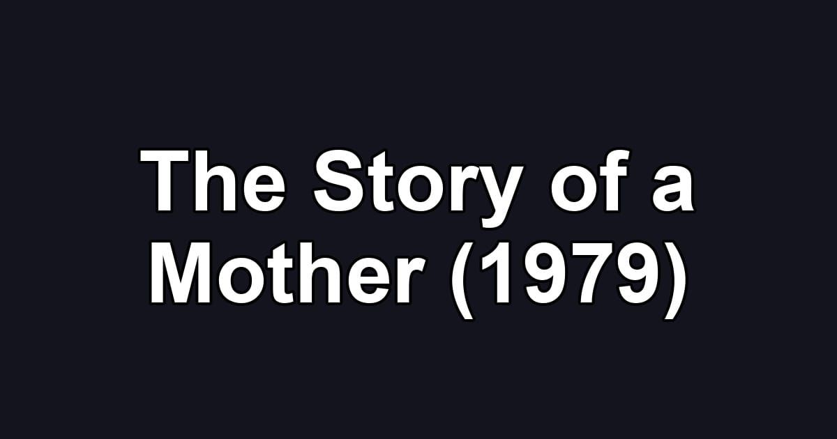 The Story of a Mother (1979)