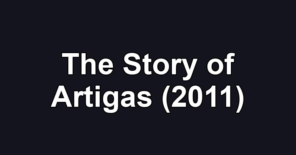 The Story of Artigas (2011)