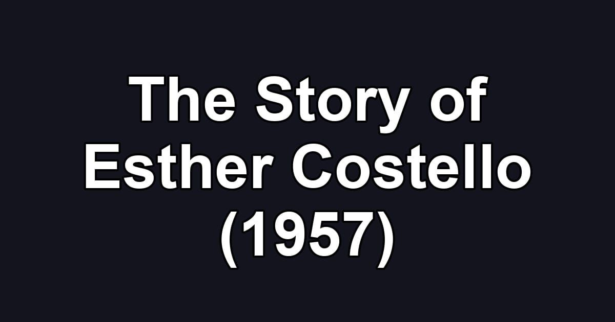 The Story of Esther Costello (1957)